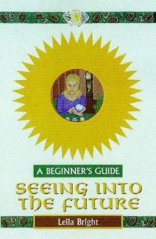 Hardcover Seeing the Future: A Beginner's Guide Book