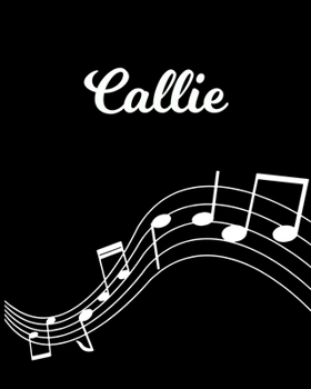Callie: Sheet Music Note Manuscript Notebook Paper - Personalized Custom First Name Initial C - Musician Composer Instrument Composition Book - 12 Staves a Page Staff Line Notepad Notation Guide - Cre