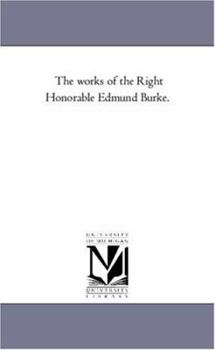 Paperback The Works of the Right Honorable Edmund Burke. Vol. 3 Book