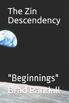 Paperback The Zin Decendency: Beginnings Book