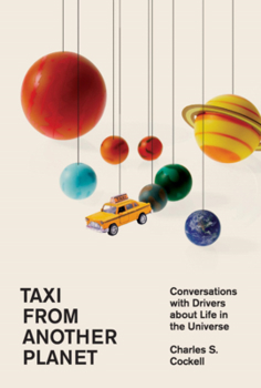 Hardcover Taxi from Another Planet: Conversations with Drivers about Life in the Universe Book