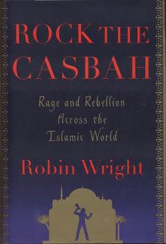 Hardcover Rock the Casbah: Rage and Rebellion Across the Islamic World Book
