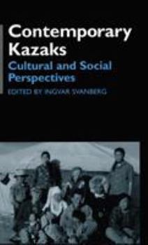 Hardcover Contemporary Kazaks: Cultural and Social Perspectives Book
