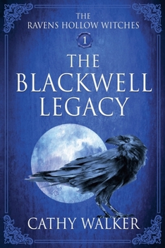 The Blackwell Legacy (The Ravens Hollow Witches)