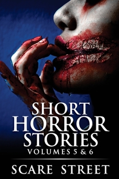 Paperback Short Horror Stories Volumes 5 & 6: Scary Ghosts, Monsters, Demons, and Hauntings Book