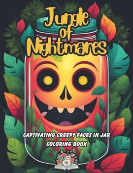 Paperback Jungle of Nightmares: Captivation Creepy faces in Jar Coloring book