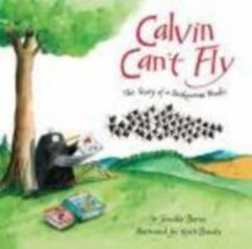 Hardcover Calvin Can't Fly : The Story of a Bookworm Birdie Book