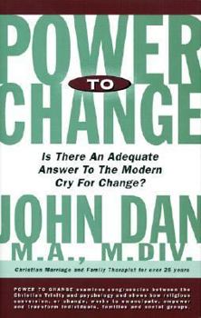 Hardcover Power to Change: A Christian Psychotherapist's Examination of the Dynamics of Change Book