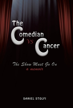 Hardcover The Comedian vs Cancer: The Show Must Go On Book