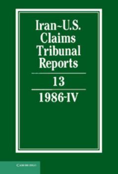 Hardcover Iran-U.S. Claims Tribunal Reports: Volume 13 Book