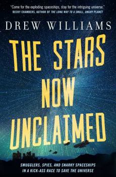 The Stars Now Unclaimed - Book #1 of the Universe After