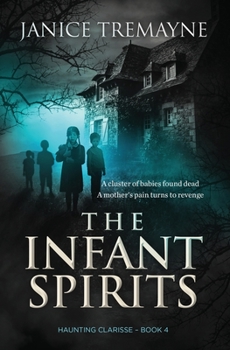 The Infant Spirits - Book #4 of the Haunting Clarisse