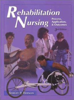 Hardcover Rehabilitation Nursing Process: Process, Application, and Outcomes Book
