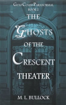 Paperback The Ghosts of the Crescent Theater Book