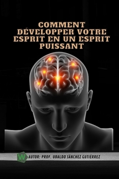 Paperback Comment développer votre esprit en un esprit puissant [French] Book