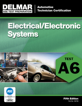 Paperback ASE Test Preparation - A6 Electrical/Electronic Systems Book