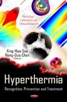 Hardcover Hyperthermia: Recognition, Prevention and Treatment (Physiology - Laboratory and Clinical Research) Book