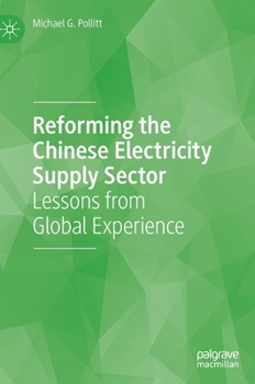 Hardcover Reforming the Chinese Electricity Supply Sector: Lessons from Global Experience Book