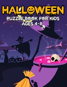 Halloween Puzzle Book For Kids Ages 4-8: Cool Activity Book For Children To Celebrate Halloween : Word Search,Sudoku,Mazes And Coloring Pages