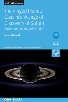 Hardcover The Ringed Planet: Cassini's Voyage of Discovery at Saturn (Third Edition): Saturn and all ringed worlds Book