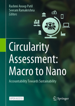 Hardcover Circularity Assessment: Macro to Nano: Accountability Towards Sustainability Book