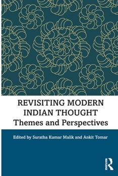 Paperback Revisiting Modern Indian Thought: Themes and Perspectives Book