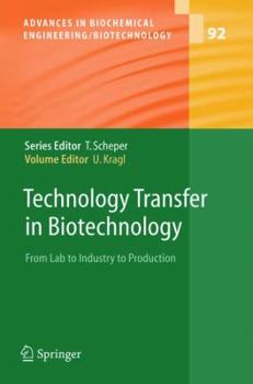 Hardcover Technology Transfer in Biotechnology: From Lab to Industry to Production Book