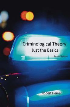 Paperback Criminological Theory: Just the Basics Book