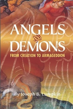 Paperback Angels and Demons: From Creation To Armageddon Book