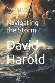 Paperback Navigating the Storm: Strategies for Stress Relief Book