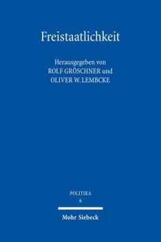Paperback Freistaatlichkeit: Prinzipien Eines Europaischen Republikanismus [German] Book
