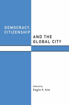 Hardcover Democracy, Citizenship and the Global City Book