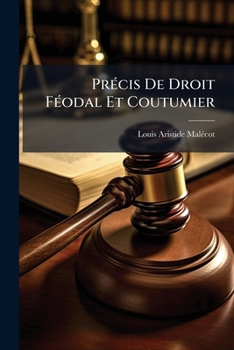 Paperback Précis De Droit Féodal Et Coutumier [French] Book
