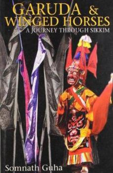 Paperback Garuda & winged horses: A journey through Sikkim Book