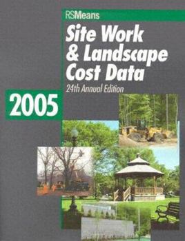 Paperback Site Work & Landscape Cost Data 2005 (Means Site Work and Landscape Cost Data) Book