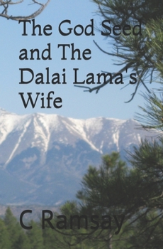 Paperback The God Seed and The Dalai Lama's Wife Book