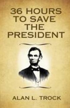 Paperback 36 Hours to Save the President Book