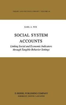 Hardcover Social System Accounts: Linking Social and Economic Indicators Through Tangible Behavior Settings Book