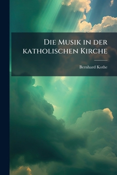 Paperback Die Musik in der katholischen Kirche [German] Book