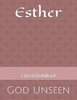 Paperback Esther: God Unseen Book