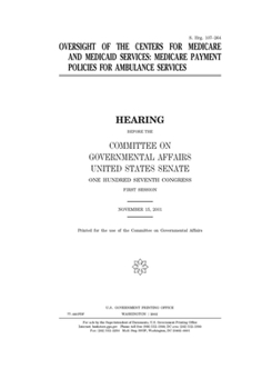 Oversight of the Centers for Medicare and Medicaid Services : Medicare payment policies for ambulance services
