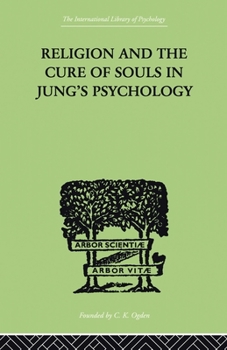 Paperback Religion and the Cure of Souls In Jung's Psychology Book