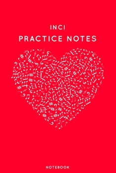Paperback Inci Practice Notes: Red Heart Shaped Musical Notes Dancing Notebook for Serious Dance Lovers - 6"x9" 100 Pages Journal Book