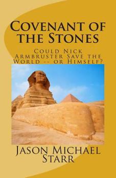 Paperback Covenant of the Stones: How Nick Armbruster Saved the World -- and Himself Book
