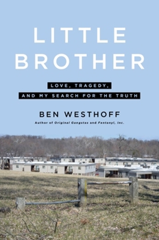 Hardcover Little Brother: Love, Tragedy, and My Search for the Truth Book