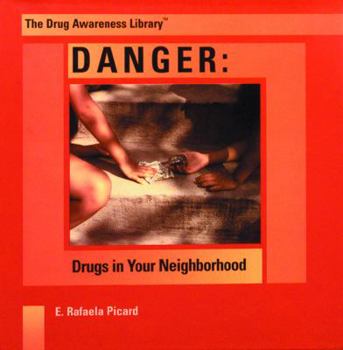 Hardcover Danger: Drugs in Your Neighborhood Book