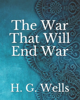 Paperback The War That Will End War Book