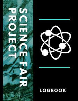 Paperback Science Fair Project Log Book: Back To School Chemistry Laboratory STEM Notebook for Science Students Project Proposals, Research, Application Observ Book