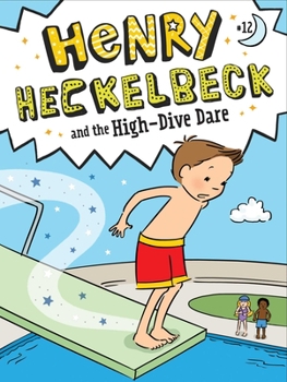 Paperback Henry Heckelbeck and the High-Dive Dare Book