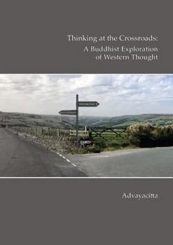 Paperback Thinking at the crossroads: A Buddhist exploration of western thought Book